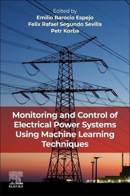 Monitoring and Control of Electrical Power Systems using Mach... - 9780323999045