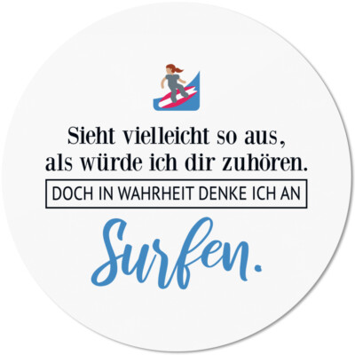 Sieht so aus, als würde ich zuhören. In Wahrheit denke an Surfen 10501001450