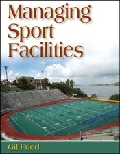 Managing Sport Facilities Gil Fried