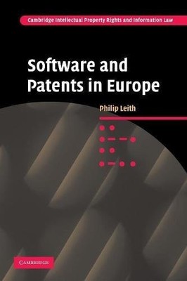 Software and Patents in Europe (Cambridge Intellectual Property