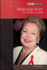 Mathilde Krim And the Story of AIDS (Women in Medicine)