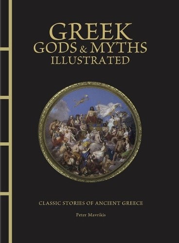 Greek Gods & Myths Illustrated by Peter Mavrikis - 9781838865887