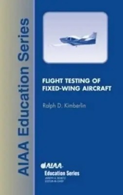 Flight Testing of Fixed-Wing Aircraft Ralph D Kimberlin (u. a.) Buch Englisch