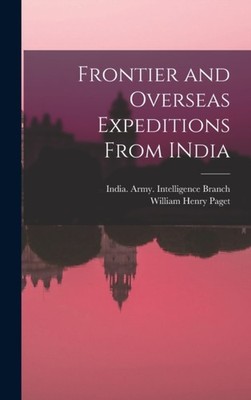 Paget - Frontier and Overseas Expeditions From INdia - New hardback or - X555z
