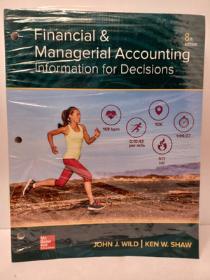 Financial and Managerial Accounting - Wild & Shaw - Loose Leaf - 8th Edition 