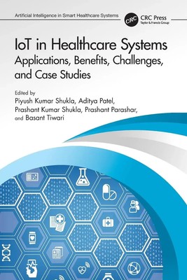 IoT in Healthcare Systems | Applications, Benefits, Challenges, and Case Studies