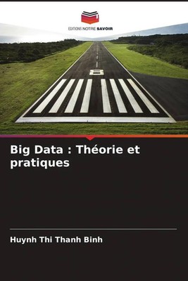 Huynh Thi Thanh Binh (u. a.) | Big Data : Théorie et pratiques | Taschenbuch