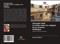 Kemal Yildirim | Salvador Dali La Lutte Entre La Religion Et La Science...