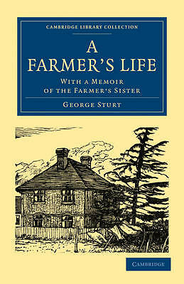 A Farmer's Life With a Memoir of the Farmer's Sister Sturt Paperback