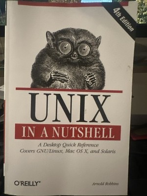 Unix in a Nutshell : A Desktop Quick Reference - Covers GNU/Linux, Mac OS X,and