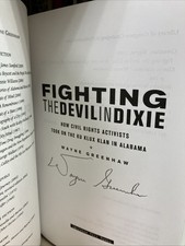 SIGNED Fighting the Devil in Dixie How Civil Rights Activists Took Ku Klux Klan