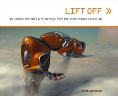 Lift Off: Air Vehicle Sketches & Renderings from the Drawthrough Collection