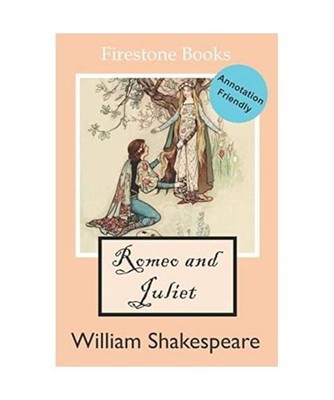 Romeo and Juliet: Annotation-Friendly Edition [Firestone Books]: Annotation-Frie