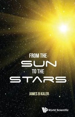 From the Sun to the Stars by Kaler James B: Used