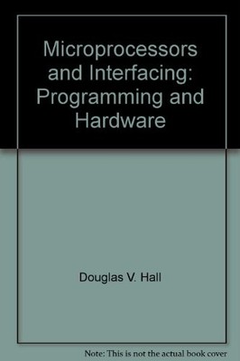 Microprocessors and Interfacing: Programming and Hardware By Dou
