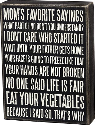Primitives by Kathy Moms Favorite Sayings Box Sign Mothers Day Gift Humor Decor