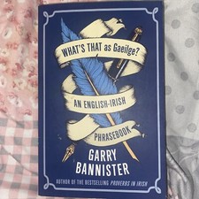 What?s The As Gaeilge? An English-Irish Phrase Ok By Garry Bannister