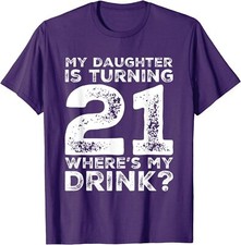 21st Birthday Dad Mom 21 Year Old Daughter Family Unisex T-Shirt
