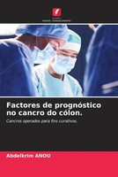 Abdelkrim Anou | Factores De PrognóStico No Cancro Do CóLon. | Taschenbuch