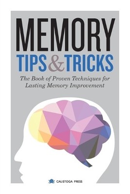 Calistoga Press Memory Tips & Tricks (Paperback)