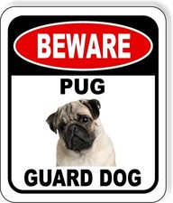 BEWARE PUG 2 GUARD DOG Aluminum Composite Sign