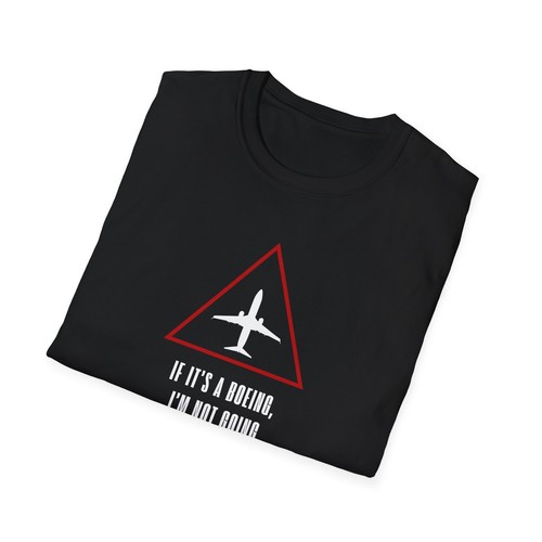 If It's A Boeing I'm Not Going, Unisex Tee, Aircraft, Airplane, Humor, Funny - Picture 5 of 7