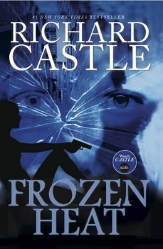 Richard Castle Nikki Heat - Frozen Heat (Vol 4) (Tascabile)