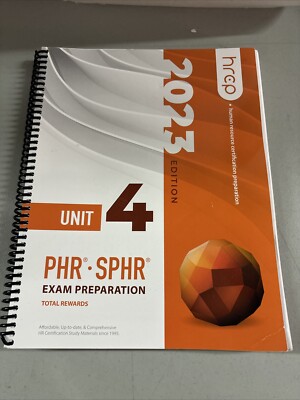 HRCP Exam Prep For PHR SPHR 2023 Very Good , Unit 4