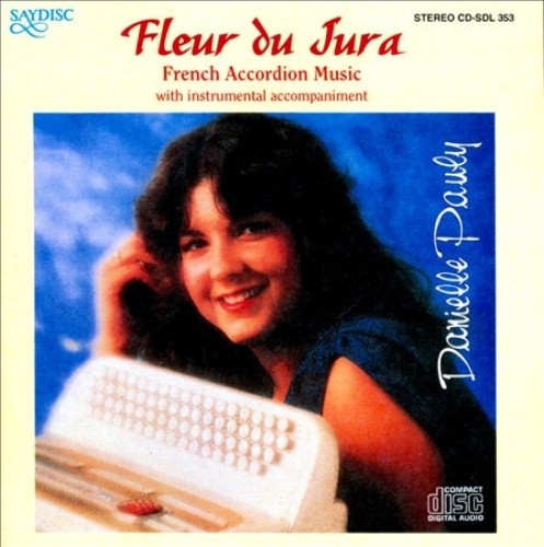 Fleur Du Jura / French Accordion Music by Daniellee Accordian Pauly [CD]