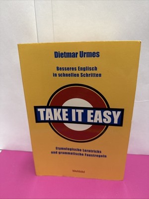 TAKE IT EASY - Besseres Englisch in schnellen Schritten - Etymologische Lerntric