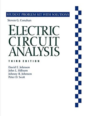 ELECTRIC CIRCUIT ANALYSIS, 3E STUDENT PROBLEM SET AND By David E. Johnson
