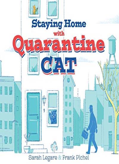 Staying Home with Quarantine Cat, Legare, Pichel 9781952937019 Free Shipping-,