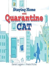 Staying Home with Quarantine Cat, Legare, Pichel 9781952937019 Free Shipping-,
