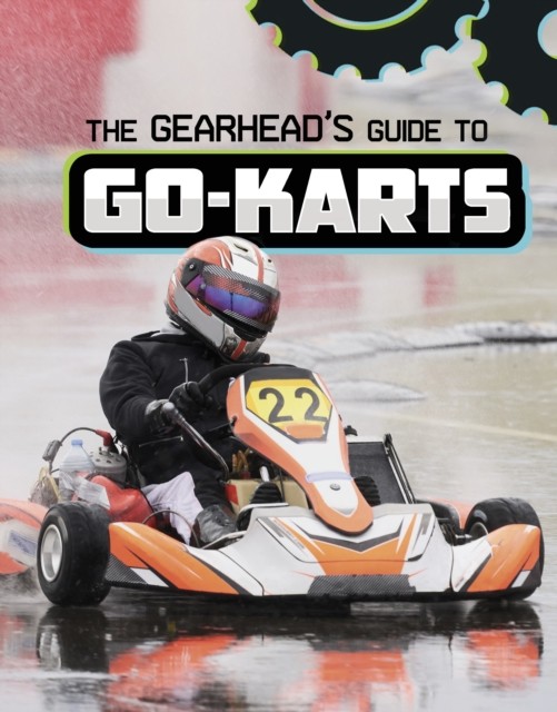 Gearheads Guide To Gokarts