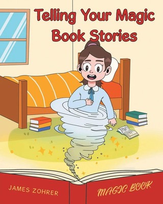 Telling Your Magic Book Stories | James Zohrer | Taschenbuch | Englisch | 2024