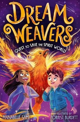 Dreamweavers: Quest to Save the Spiri... by Sami, Annabelle Paperback / softback