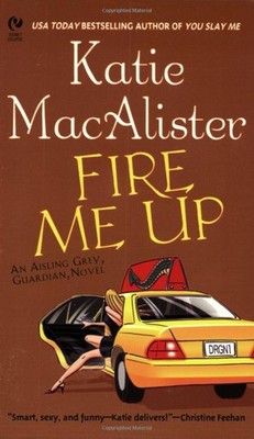 Fire Me Up (Aisling Grey, Guardian, Book 2)