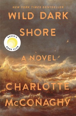 Wild Dark Shore Charlotte McConaghy