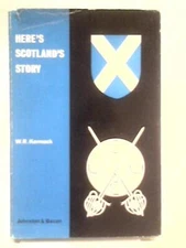 Here's Scotland's Story (W. R Kermack - 1965) (ID:50797)