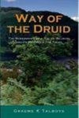 Way of the Druid: Rebirth of an Ancient Relig... by Talboys, Graeme K. Paperback
