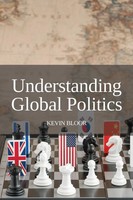 Understanding Global Politics Kevin Bloor Taschenbuch Kartoniert / Broschiert