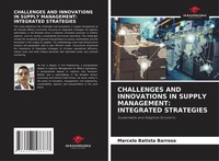 Challenges AND Innovations IN Supply Management: Integrated Strategies Barroso