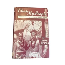 These My People: Serving Christ Among the Mountain People of Formos