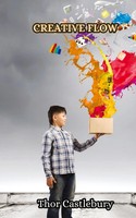 Thor Castlebury | Creative Flow | Buch | Englisch (2024) | Ean 9789916853078