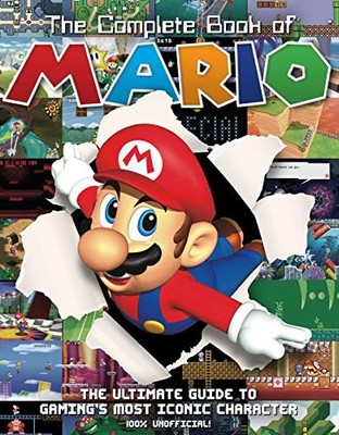 The Complete Book of Mario: The Ultimate Guide to Gamin by Sona Books 1912918161