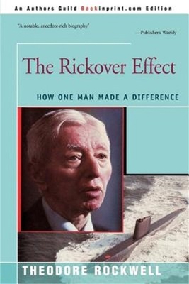 The Rickover Effect: How One Man Made a Difference (Paperback or Softback)
