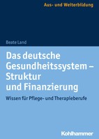 Beate Land | Das Deutsche Gesundheitssystem - Struktur Und Finanzierung | Buch