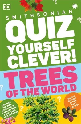 Quiz Yourself Clever! Trees of the World, Paperback by Dorling Kindersley Ltd...