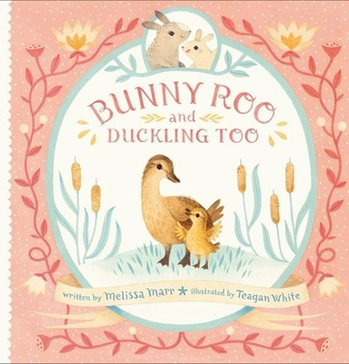 Bunny Roo and Duckling Too by Melissa Marr (English) Hardcover Book