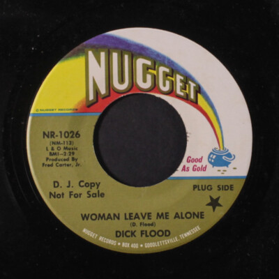 DICK FLOOD: woman leave me alone / home was never like this NUGGET 7'' Single